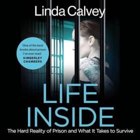 Linda Calvey - 2024 - Life Inside (True Crime)