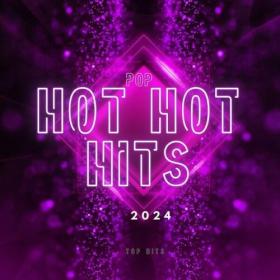 Various Artists - Hot Hot Hits – 2024 – Top Hits – Pop (2024) Mp3 320kbps [PMEDIA] ⭐️