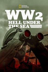 WW2 Hell Under the Sea Series 3 4of6 Torpedo Rampage 1080p WEB x264 AC3