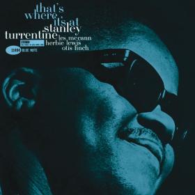 Stanley Turrentine - That’s Where It’s At (Remastered) (1962 Jazz) [Flac 24-192]