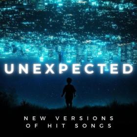 Various Artists - Unexpected – New Versions of Hit Songs (2024) Mp3 320kbps [PMEDIA] ⭐️
