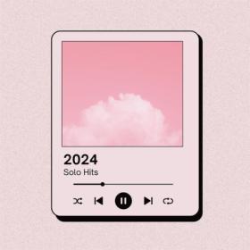 Various Artists - 2024 – Solo Hits (2024) Mp3 320kbps [PMEDIA] ⭐️