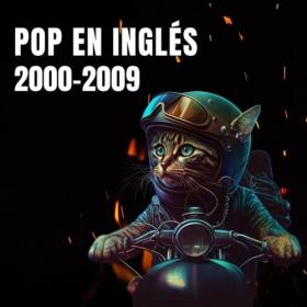 Various Artists - Pop en Inglés 2000–2009 (2024) Mp3 320kbps [PMEDIA] ⭐️