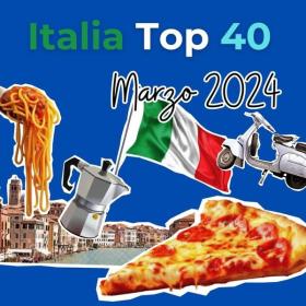 V A  - Italia Top 40 - Marzo 2024 (2024 Pop) [Flac 16-44]