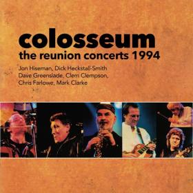 (2020) Colosseum - The Reunion Concerts 1994 [FLAC]