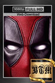 Deadpool 2016 1080p WEB-DL ENG LATINO CASTELLANO DDP 5.1 Atmos H264-BEN THE