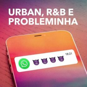 Various Artists - Urban, R&B e Probleminha (2024) Mp3 320kbps [PMEDIA] ⭐️