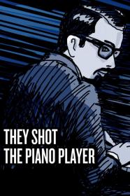 They Shot The Piano Player (2023) [1080p] [WEBRip] [5.1] [YTS]