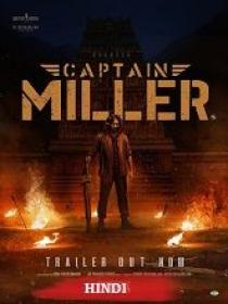 St - Captain Miller (2024) 1080p Hindi TRUE WEB-DL - AVC - (DD 5.1 - 640Kbps & AAC) - 3GB