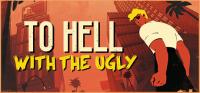 To.Hell.With.The.Ugly.v1.2.0