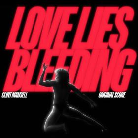 Clint Mansell - Love Lies Bleeding (Original Score) (2024) [24Bit-48kHz] FLAC [PMEDIA] ⭐️