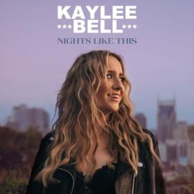 Kaylee Bell - Nights Like This (2024) [16Bit-44.1kHz] FLAC [PMEDIA] ⭐️