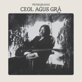 Peter Deaves - Ceol Agus Gra (2024) [24Bit-48kHz] FLAC [PMEDIA] ⭐️