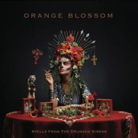 Orange Blossom - Spells From the Drunken Sirens (2024) [24Bit-44.1kHz] FLAC [PMEDIA] ⭐️