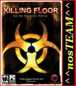 Killing Floor PC full game multiplayer + SP v_1.0.3.9 ^^nosTEAM^^