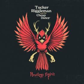 Tucker Riggleman & the Cheap Dates - Restless Spirit - 2024 - WEB FLAC 16BITS 44 1KHZ-EICHBAUM