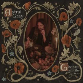 Astral Gray - The Past Is In The Way (2024) FLAC 16BITS 44 1KHZ-EICHBAUM