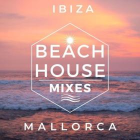 Various Artists - Beach House Mixes – Mallorca – Ibiza (2024) Mp3 320kbps [PMEDIA] ⭐️