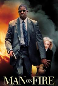 Man On Fire (2004) [Denzel Washigton] 1080p BluRay H264 DolbyD 5.1 + nickarad