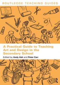 [ CourseWikia com ] A Practical Guide to Teaching Art and Design in the Secondary School