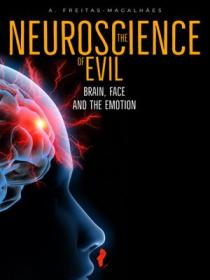 [ CourseWikia com ] The Neuroscience of Evil - Brain, Face and the Emotion