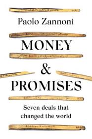Money and Promises - Seven Deals That Changed the World