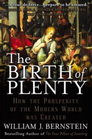 The Birth of Plenty - How the Prosperity of the Modern World was Created (True PDF)