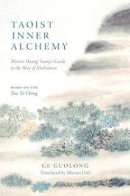 Taoist Inner Alchemy - Master Huang Yuanji's Guide to the Way of Meditation