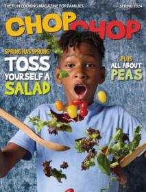 ChopChop Magazine - Issue 55, Spring 2024