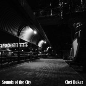 Chet Baker - Sounds of the City (2024) Mp3 320kbps [PMEDIA] ⭐️
