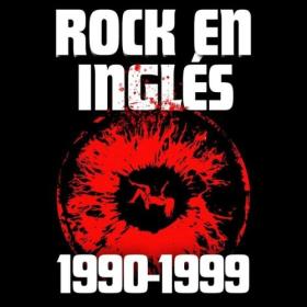 Various Artists - Rock en Inglés 1990–1999 (2024) Mp3 320kbps [PMEDIA] ⭐️
