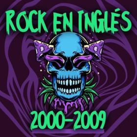 Various Artists - Rock en Inglés 2000–2009 (2024) Mp3 320kbps [PMEDIA] ⭐️