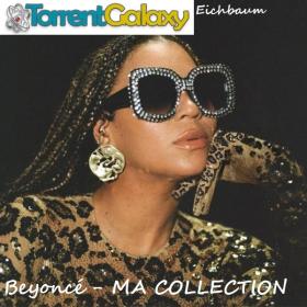 Beyoncé - MA COLLECTION - 2024 - WEB FLAC 16BIT   44 1khz EICHBAUM