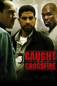 Caught In The Crossfire (2010) [720p] [BluRay] [YTS]