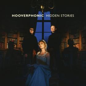 Hooverphonic - Hidden Stories (2021 Pop) [Flac 24-96]
