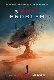 【高清剧集网发布 】三体 第一季[全8集][国英多音轨+简繁英字幕] 3 Body Problem S01 2024 1080p NF WEB-DL DDP5.1 Atmos H264-LelveTV