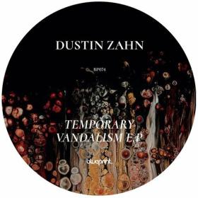 Dustin Zahn - Temporary Vandalism EP (2024) Mp3 320kbps [PMEDIA] ⭐️