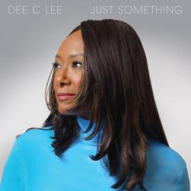 Dee C  Lee - Just Something (2024) [16Bit-44.1kHz] FLAC [PMEDIA] ⭐️