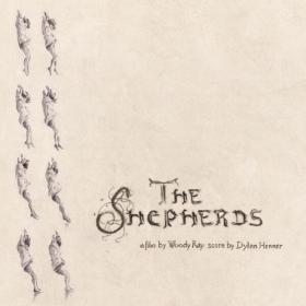Dylan Henner - The Shepherds [official soundtrack] (2024) [16Bit-44.1kHz] FLAC [PMEDIA] ⭐️