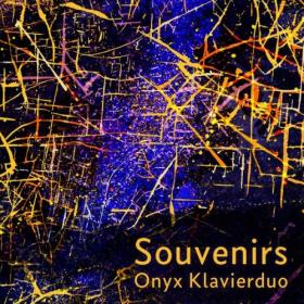 Onyx Klavierduo - Souvenirs (2024) [24Bit-96kHz] FLAC [PMEDIA] ⭐️