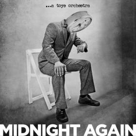 A Toys Orchestra - Midnight Again (2024 Alternativa e indie) [Flac 16-44]