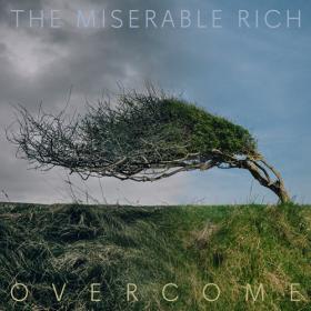 (2024) The Miserable Rich - Overcome [FLAC]