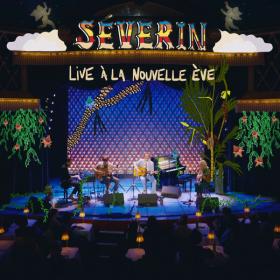 Severin - Live à la Nouvelle Ève - 2024 - WEB FLAC 16BITS 44 1KHZ-EICHBAUM