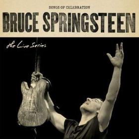 Bruce Springsteen - The Live Series Songs Of Celebration (2024) FLAC