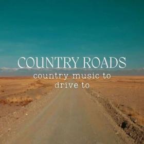 Various Artists - Country Roads Country Music to Drive To (2024) Mp3 320kbps [PMEDIA] ⭐️