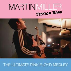 Martin Miller - The Ultimate Pink Floyd Medley (2022 Rock) [Flac 16-44]