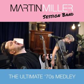 Martin Miller - The Ultimate 70's Medley (2023 Rock) [Flac 24-48]