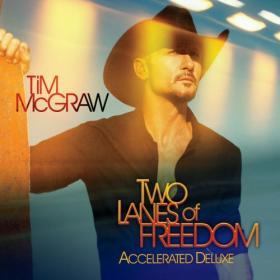 Tim McGraw - Two Lanes Of Freedom (Accelerated Deluxe) (2024)  -  [HI-Res] - WEB FLAC 24BIT  96 0khz-EICHBAUM