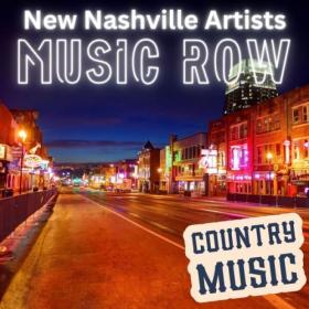 VA - MUSIC ROW - NEW NASHVILLE ARTISTS - Country Music (2024) - WEB FLAC 16BITS 44 1KHZ-EICHBAUM