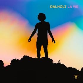 Dalholt - La Vie (2024) - WEB FLAC 16BITS 44 1KHZ-EICHBAUM